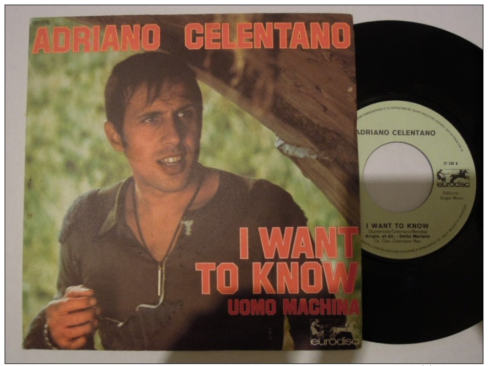 Adriano Celentano - I Want To Know - Eurodisc 17259 - France - Rock