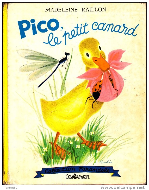 Madeleine Raillon - PICO Le Petit Canard - Collection   " Farandole " - Casterman - ( 1956 ) . - Martine