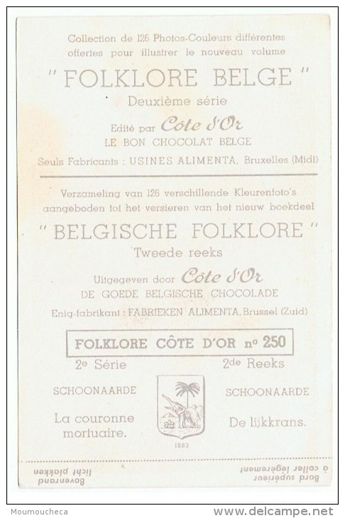 Chromo : Schoonaarde - La Couronne Mortuaire - Folklore Belge Côte D'Or  2è Série N° 250 (chocolat) - Dendermonde