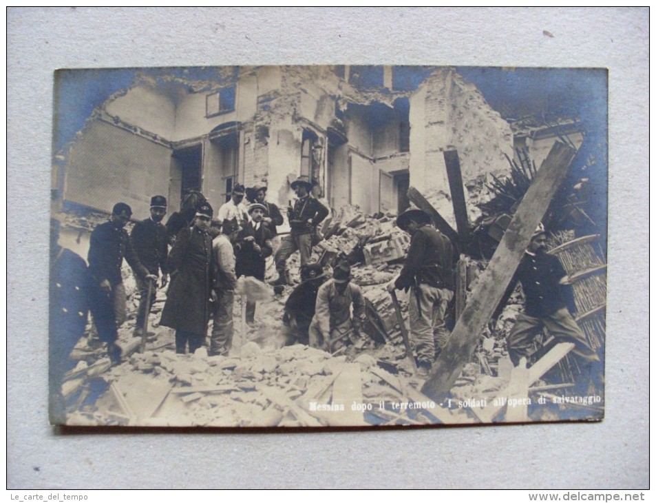 Cartolina/postcard MESSINA Dopo Il Terremoto - I Soldati All'opera Di Salvataggio (1908) Ediz. D.R. Luigi Fioroni MILANO - Catastrofi