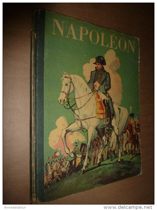 1951 NAPOLEON  Raconté Par Robert Burnand, Imagé Par Jean-Jacques Pichard - Autres & Non Classés