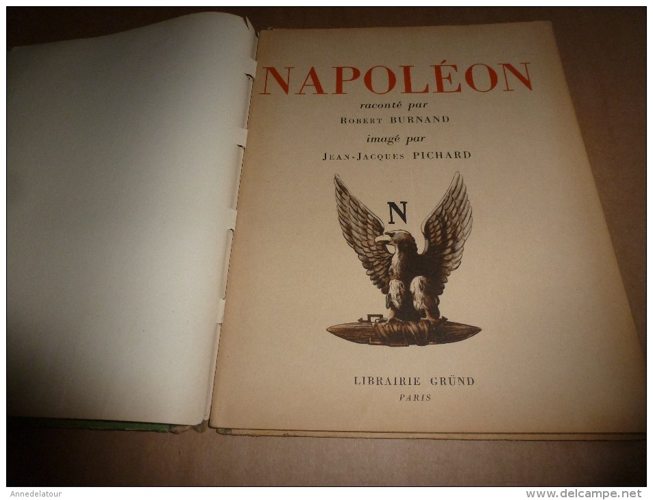 1951 NAPOLEON  Raconté Par Robert Burnand, Imagé Par Jean-Jacques Pichard - Autres & Non Classés