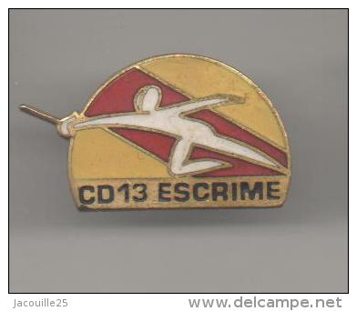 PINS PIN'S SPORT ESCRIME FLEURET CD 13 EGF - Escrime