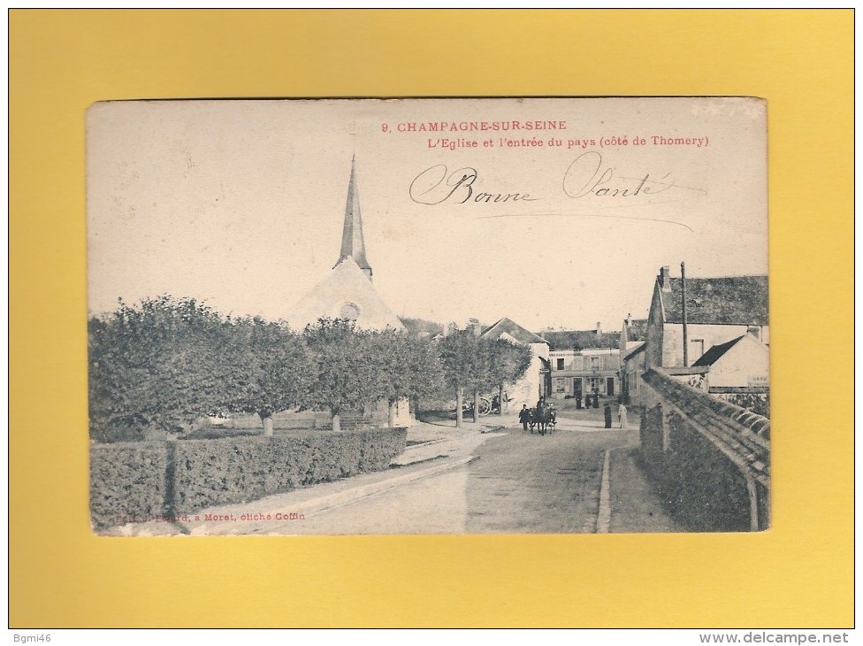 * CPA..dépt 77..CHAMPAGNE Sur SEINE  : L' Eglise Et L'entrée Du Pays  ( Côté De Thomery )..n°9   : Voir Les 2 Scans - Champagne Sur Seine