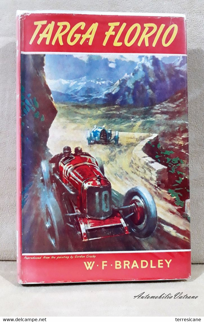 TARGA FLORIO AN AUTHENTIC HISTORY OF THE FAMOUS MOTOR RACE BY WF BRADLEY FOULIS RRR - Sport