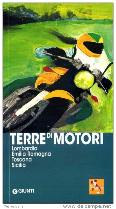 Terre Di Motori Lombardia, Emilia Romagna, Toscana, Sicilia Giunti Editore TARGA FLORIO - Sports