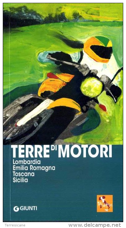 Terre Di Motori Lombardia, Emilia Romagna, Toscana, Sicilia Giunti Editore TARGA FLORIO - Sport