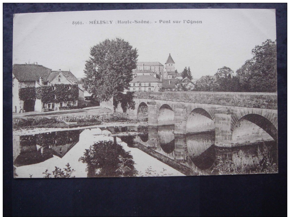 70. MELISEY - Pont Sur L'Ognon - Gray