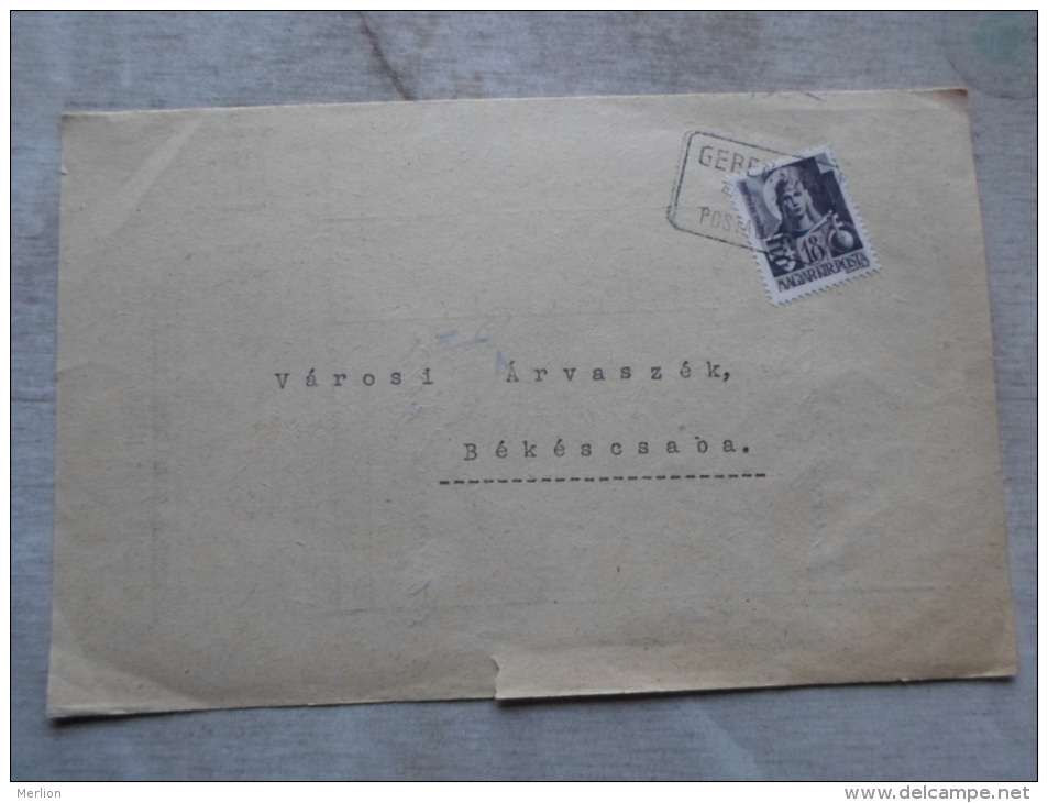 Hungary -   GERENDÁS - Békés Vm.  Postaügyn.  To Városi Árvaszék - Békéscsaba   1944   D128827 - Storia Postale