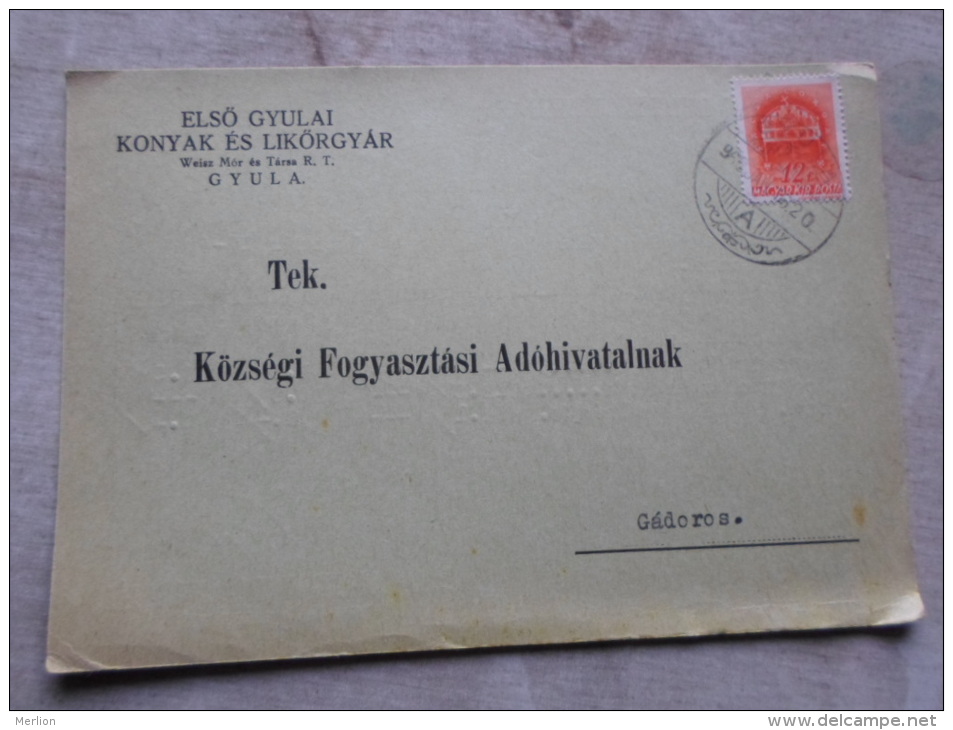 Hungary- Elsö Gyulai Konyak és Likörgyár - Weisz Mór Gyula - Gádoros - 1942   D128849 - Storia Postale