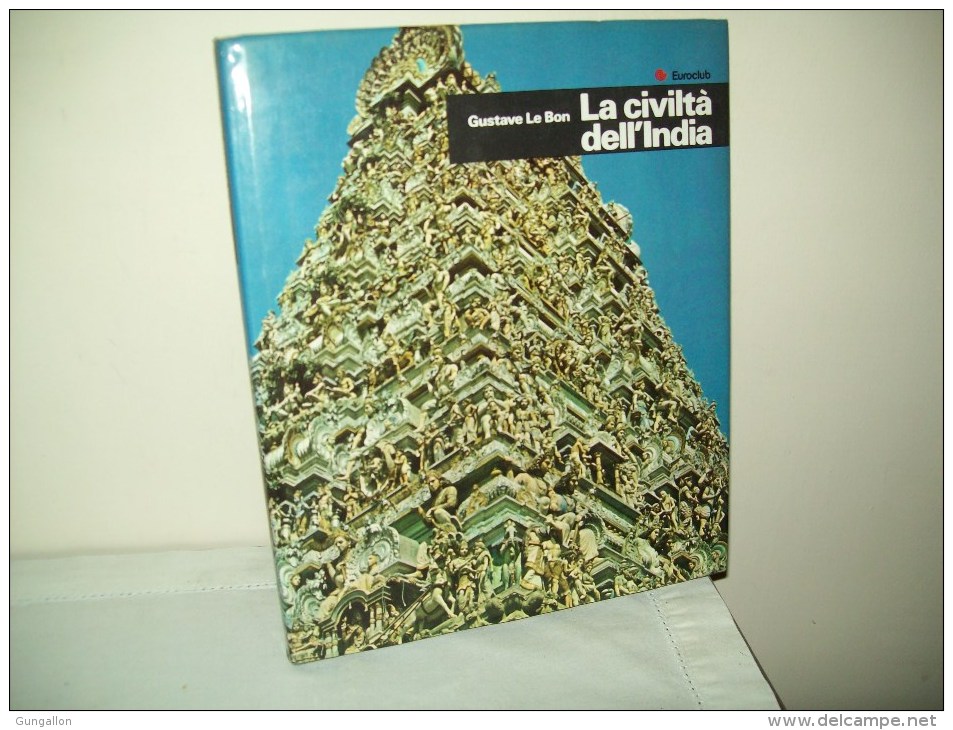 La Civiltà Dell'India (Euroclub 1980) - Histoire, Philosophie Et Géographie