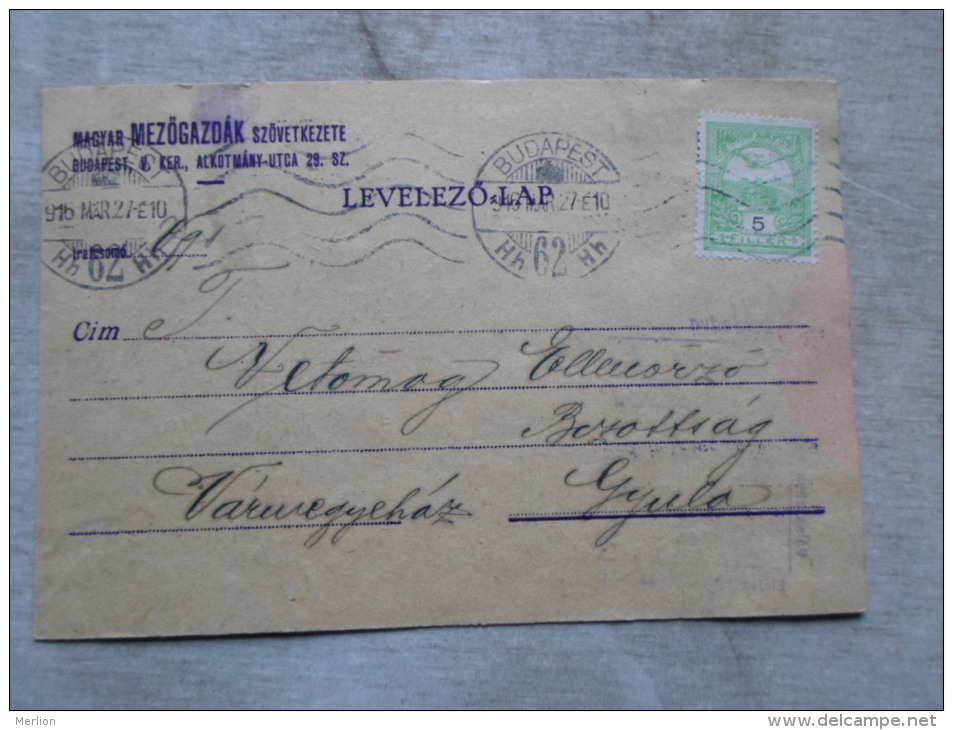 Hungary- Magyar Mezögazdák Szöv. Budapest -sent To Gyula -Vármegyeház  - Békés Vm.  1916      D128899 - Lettres & Documents