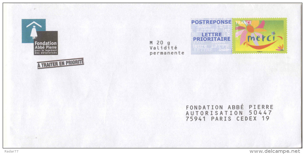 PAP POSTREPONSE LETTRE PRIORITAIRE Merci Fondation Abbé Pierre - 08P452 Au Verso - 39 40 /53/3/08/*3* à L'intérieur - Prêts-à-poster:reply