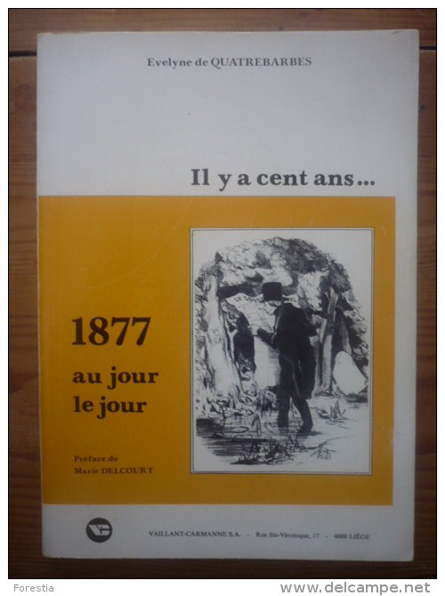Il Y A Cent Ans ... 1877 Au Jour Le Jour - De QUATTREBARBES Evelyne - Geschichte