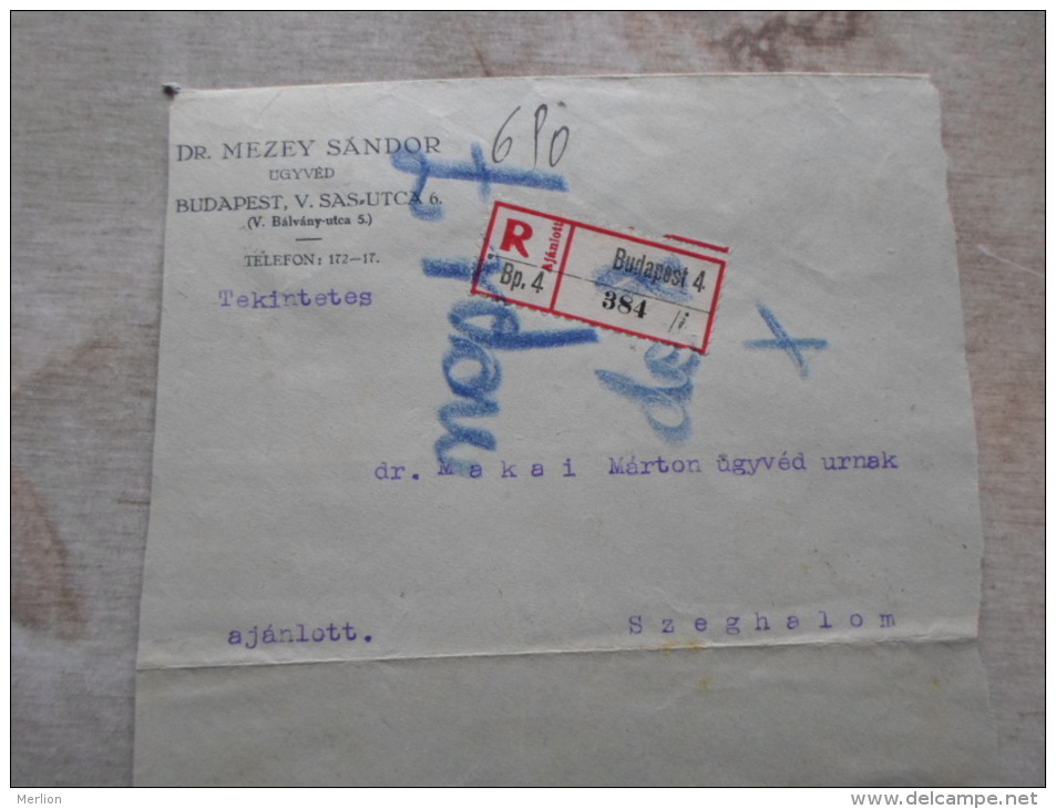 Hungary- Registered Cover  -Dr. Mezey ügyvéd - Budapest Sas Utca - To Dr. Makai  Szeghalom  1926  D128929 - Storia Postale