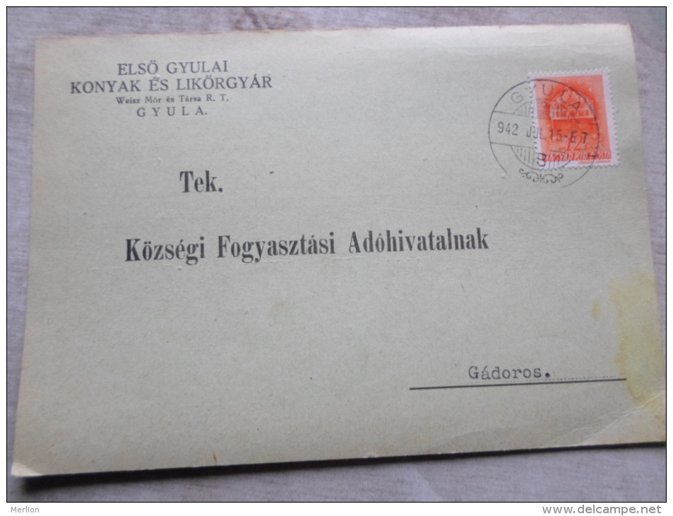 Hungary  - Elsö Gyulai Konyak és Likörgyár - Weisz Mór Gyula - Gádoros -  Békés  1942  D128977 - Storia Postale