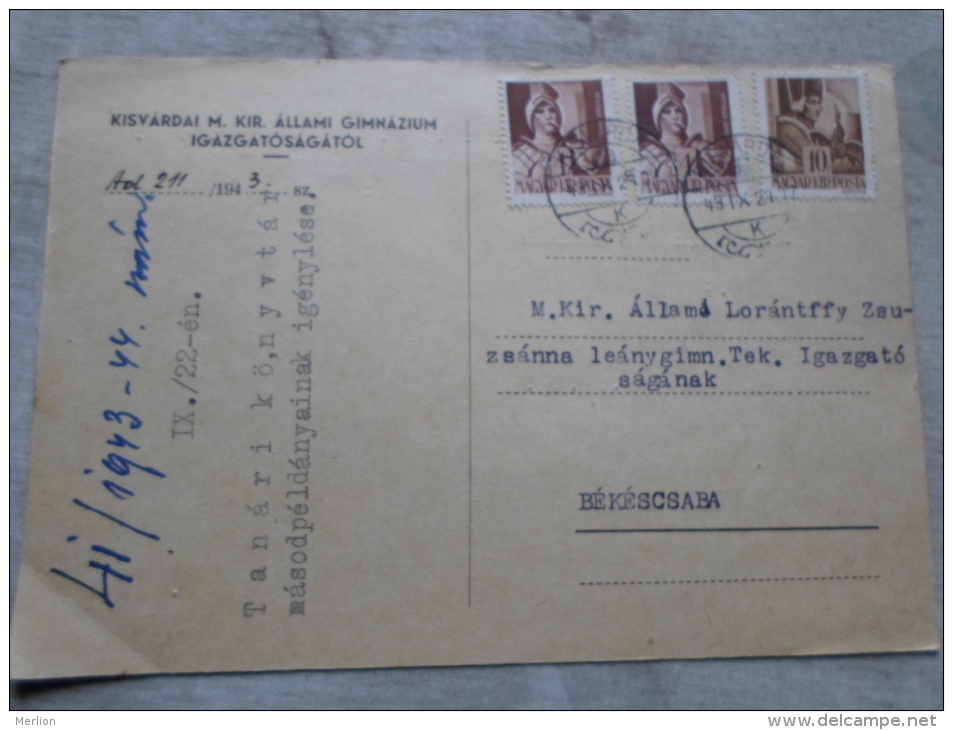 Hungary  - Kisvárda - Áll.Gimnázium - M.Kir. All. Lórántffy Zs. Leánygimnázium Békéscsaba   1943  D128980 - Storia Postale