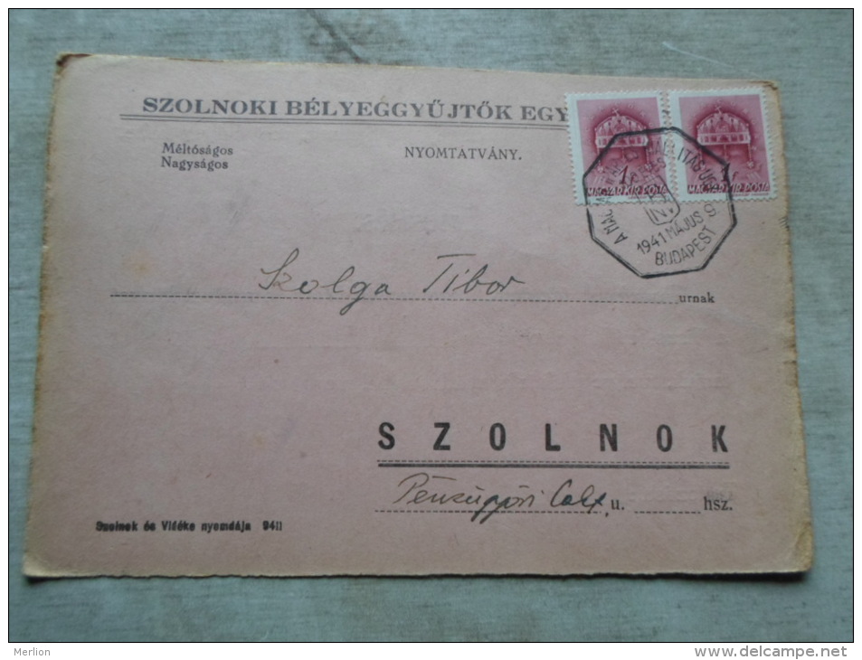 Hungary  - Szolnok Bélyeggyüjtök Egy.  Alkalmi B. A Magyar Ipar  1941 BNV - Szolga Tibor - Tisza Szálló   D128986 - Lettres & Documents