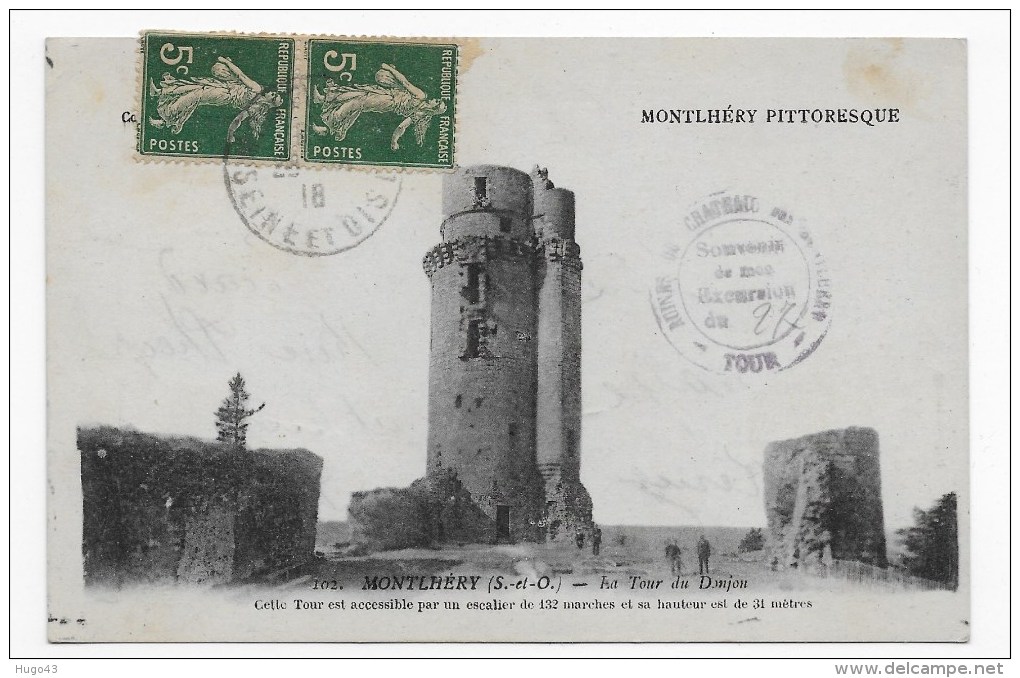 MONTLHERY EN 1918 - N° 102 - LA TOUR DU DONJON - BEAU CACHET - Montlhery
