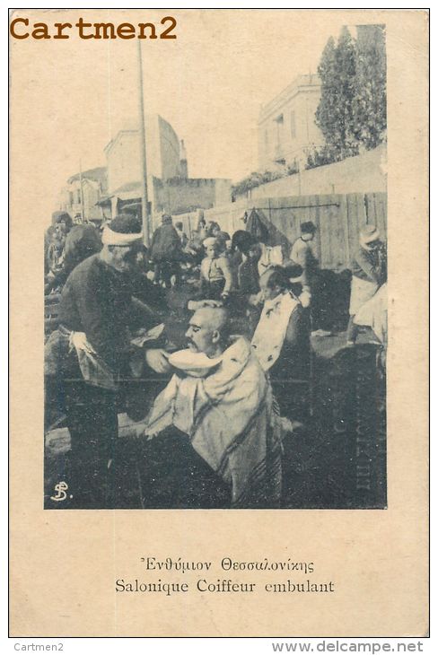 SALONIQUE : COIFFEUR AMBULANT - HAIRDRESSER - SALON DE COIFFURE - METIER -1916- GREECE GRECE - Grèce