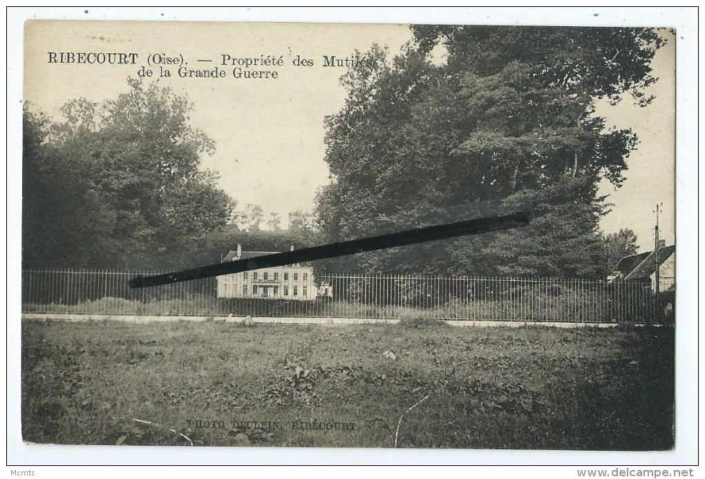 CPA - Ribecourt - Propriété Des Mutilés De La Grande Guerre - Ribecourt Dreslincourt