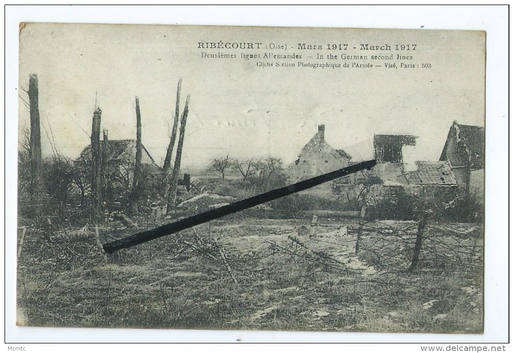 CPA - Ribécourt - Mars 1917 - Deuxième Lignes Allemandes - Ribecourt Dreslincourt