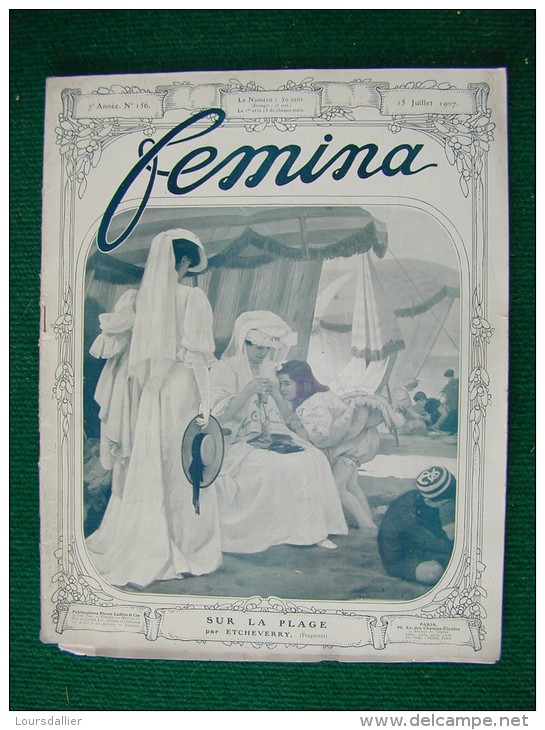Revue FEMINA N°156 Du 15 7 1907 MODE MOLIER AUTOMOBILE POESIES TZAR De RUSSIE ETCHEVERRY PREVOST FOLEY HENRIOT (liste) - 1900 - 1949