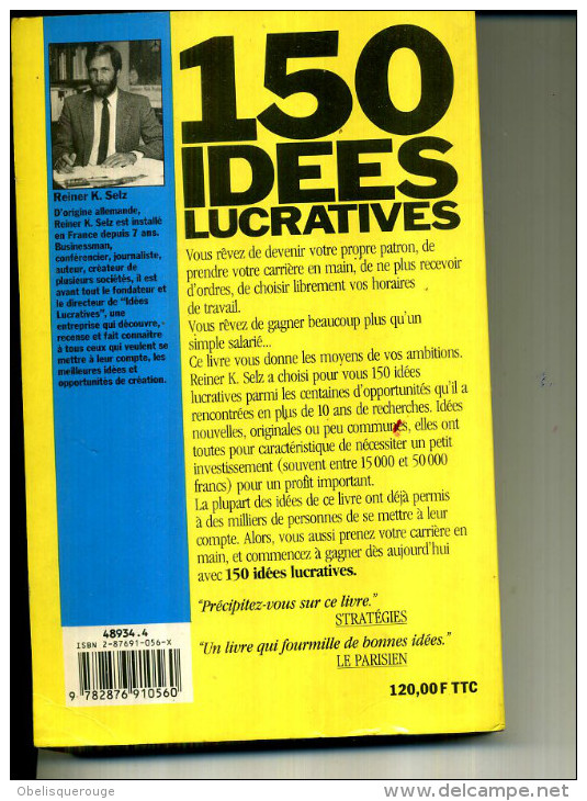 150 IDEES LUCRATIVES DEVENEZ PATRON SELZ  1999 310 PAGES  BUSINESSMA20F - Right