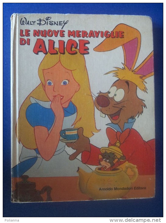 M#0D17 Walt Disney LE NUOVE MERAVIGLIE DI ALICE Mondadori 1^ Ed.1975 - Old
