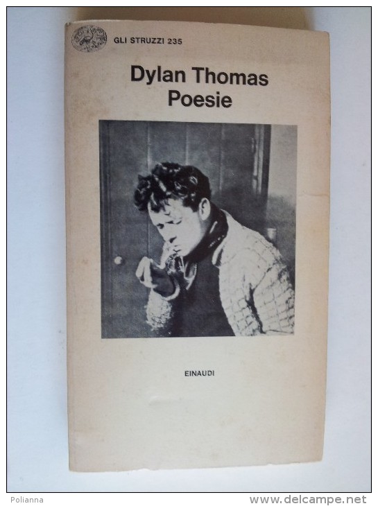 M#0D30 Dylan Thomas POESIE Gli Struzzi Einaudi 1981 - Poetry