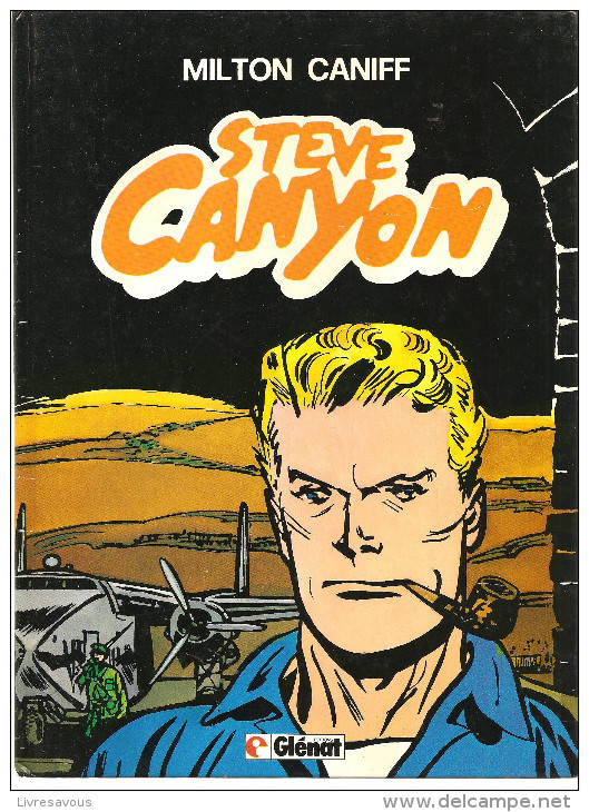 STEVE CANYON Par Milton CANIFF Tome 2 Des Editions Glénat De 1983 - Sammlungen