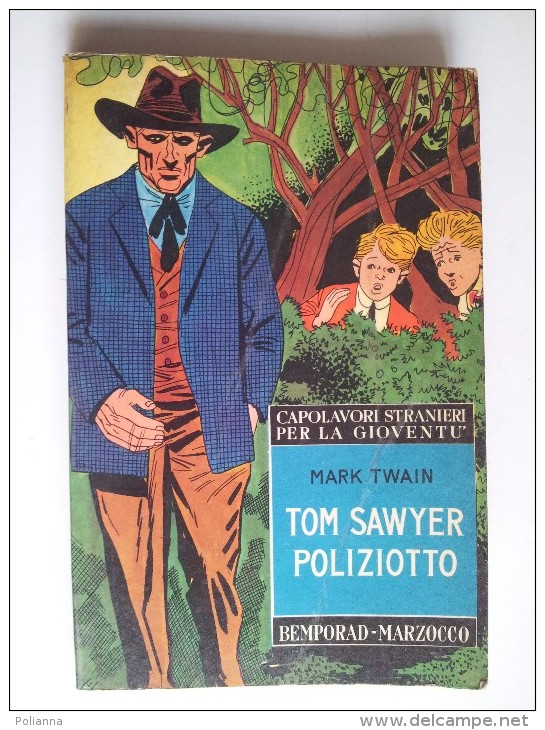 M#0D45 Mark Twain TOM SAWYER POLIZIOTTO Bemporad Marzocco Ed.1966/Illustrazioni A.La Rocca - Antichi
