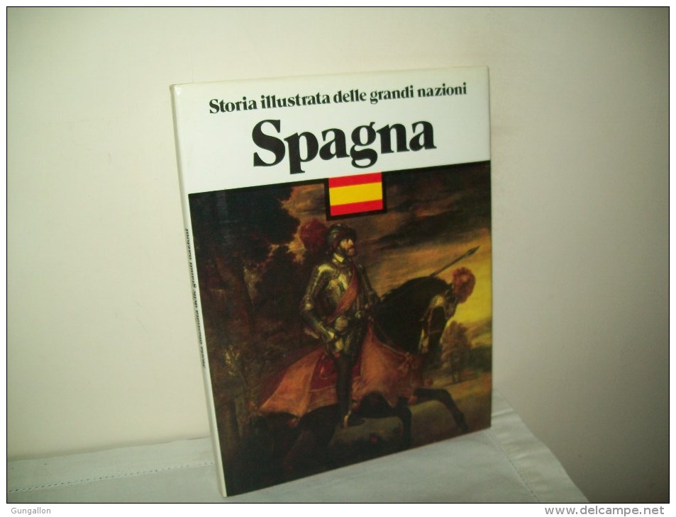 Storia Illustrata Delle Grandi Nazioni (1979)  "Spagna" - Histoire