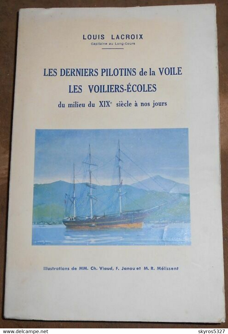 Les Derniers Pilotins De La Voile – Les Voiliers-Ecoles Du Milieu Du XIX ème Siècle à Nos Jours - Boats