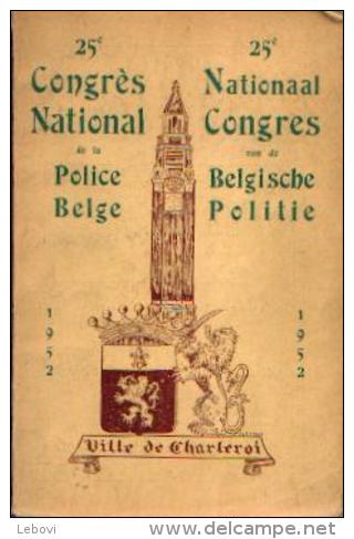 (CHARLEROI) « 25e Congrès National De La Police Belge - 1952» - Ed. J. Delens, Bxl - Police & Gendarmerie