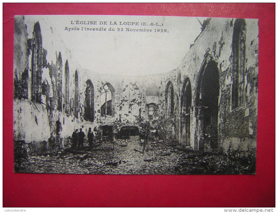 CPA   28  L´EGLISE DE LA LOUPE  APRES L´INCENDIE DU 23 NOVEMBRE 1929     NON VOYAGEE  CARTE ENTRES BON ETAT - La Loupe