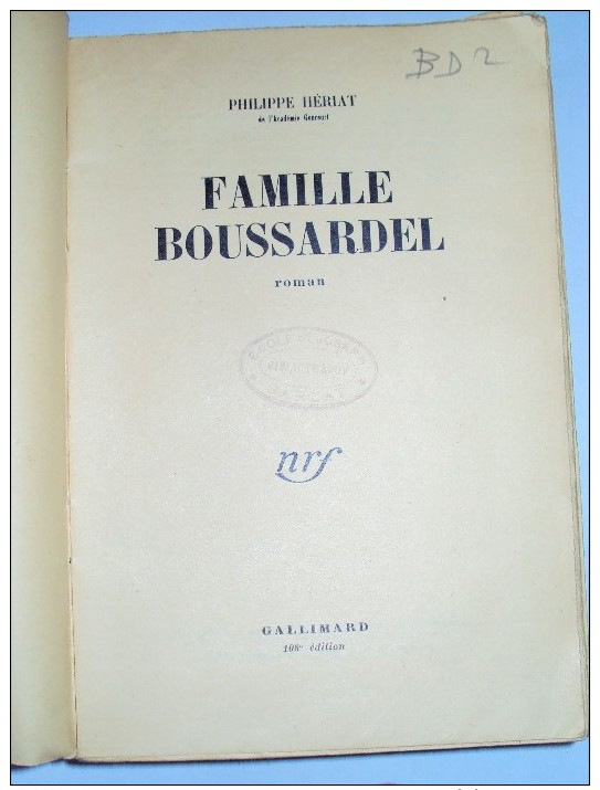 Famille Boussardel Par Philippe HERIAT, 1944 Grand Prix Du Roman Académie Française 1947 - Classic Authors