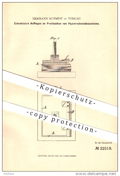 Original Patent - Hermann Schmidt In Torgau , 1882 , Auflagen An Pressbalken Von Papierschneidmaschinen !!! - Torgau