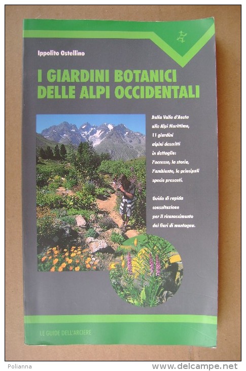 PCO/47 Ostellino GIARDINI BOTANICI DELLE ALPI OCCIDENTALI L´Arciere 1996/PIANTE - Jardinería