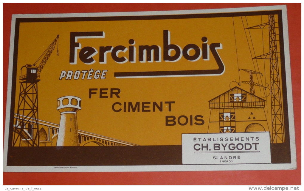 Rare Ancien BUVARD Publicitaire Illustré, Pub FERCIMBOIS Protège Fer Ciment Et Bois, Bygodt à St-André 59 - F