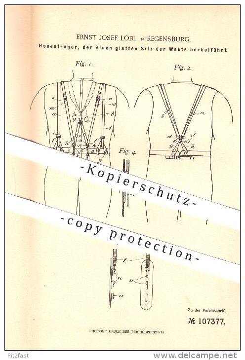 Original Patent - Ernst Josef Löbl In Regensburg , 1899 , Hosenträger , Der Einen Glatten Sitz Der Weste Herbeiführt !!! - Historische Dokumente