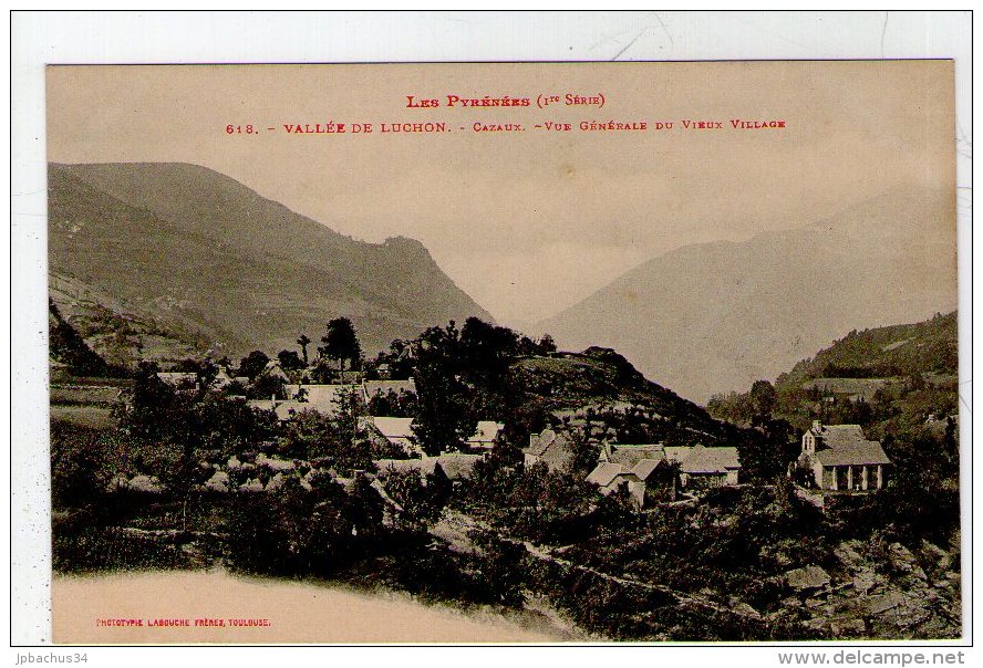 VALLEE DE LUCHON. CAZAUX. VUE GENERALE DU VIEUX VILLAGE - Autres & Non Classés