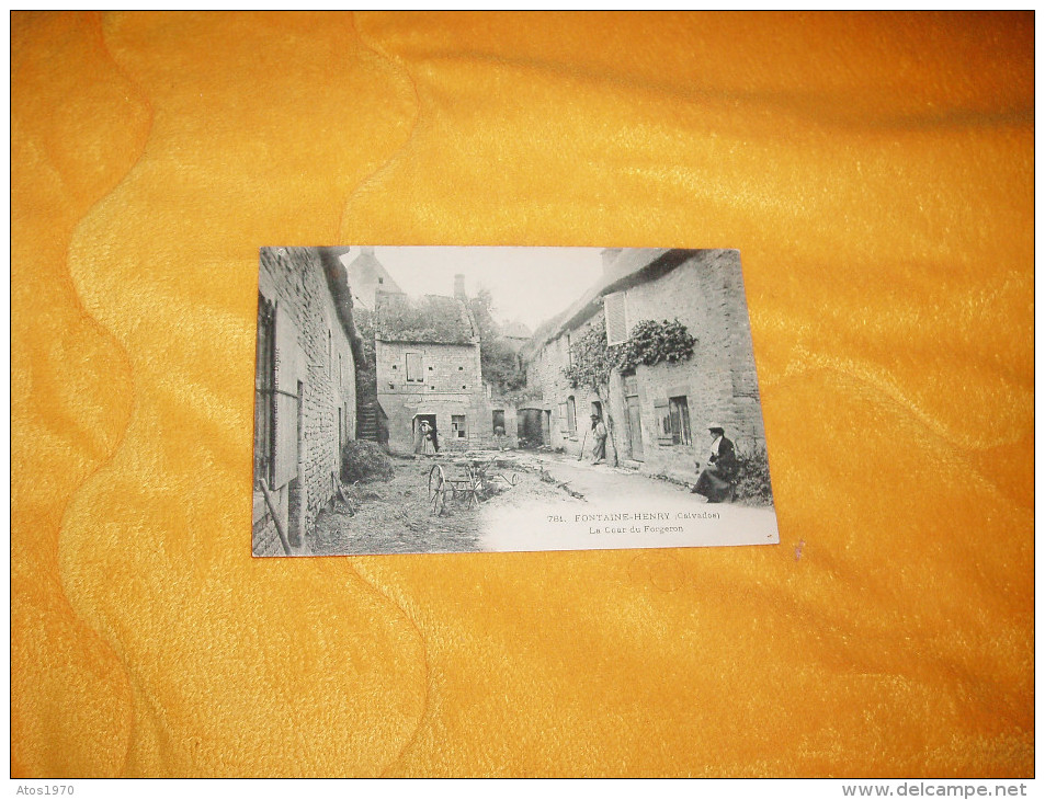 CARTE POSTALE ANCIENNE NON CIRCULEE DATE ?. / FONTAINE HENRY.- LA COUR DU FORGERON. - Autres & Non Classés