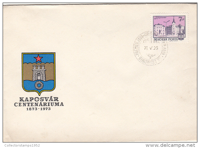 16144- KAPOSVAR TOWN ANNIVERSARY, COVER FDC, 1973, HUNGARY - FDC