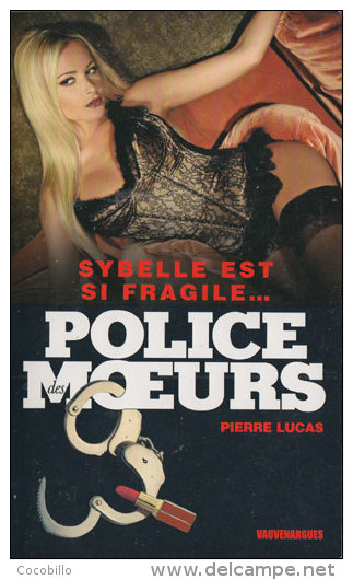 Police Des Moeurs  N° 222 -  Sybelle Est Si Fragile De Pierre Lucas - 2011 - Police Des Moeurs