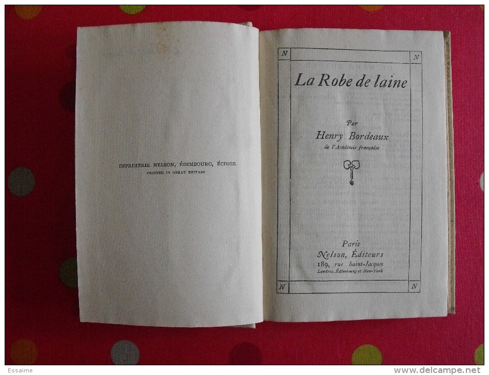 La Robe De Laine. Henry Bordeaux.  édition Nelson. Sd Vers 1930 - Autres & Non Classés