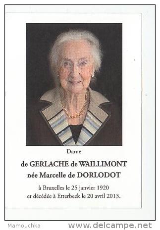 Décès Dame De GERLACHE De WAILLIMONT Née Marcelle De DORLODOT Bruxelles 1920 Etterbeek 2013 Adel Noblesse - Images Religieuses