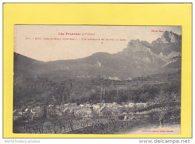 CPA -  Les Pyrénées - (1ere Série) - 507. EUP  Près De St Béat - Vue Générale Et  Pic Du Gars - Sonstige & Ohne Zuordnung