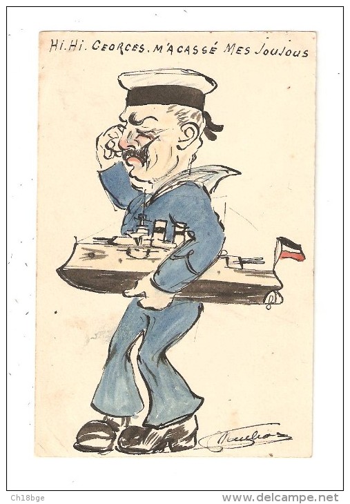 CPA  Militaria Dessin Original Fait Main  :  Hi Hi Georges M'a Cassé Mes Jouets Caricature Guillaume En Marin Pleurant - Guerre 1914-18