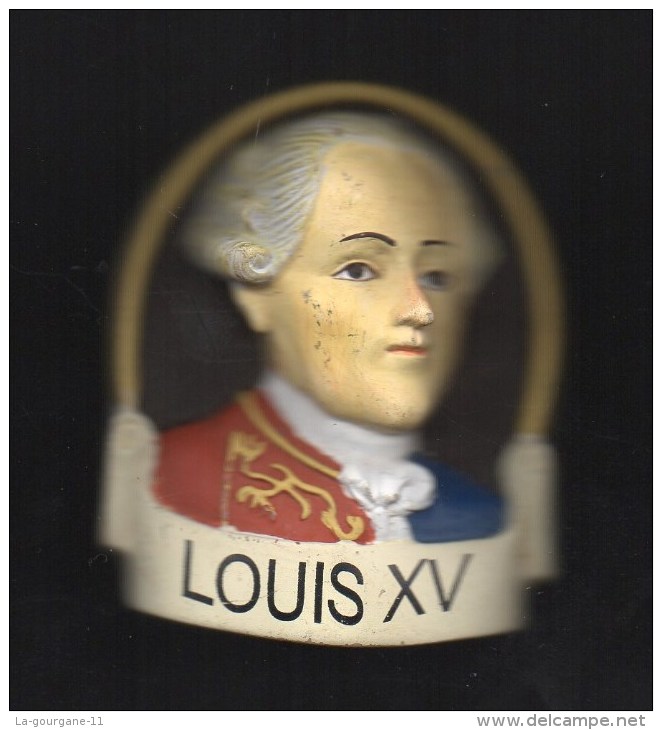 MAGNET En Résine RELIEF (7cm X 5 Cm De 42 à 52g) LOUIS XV  Roi De France - Personnages